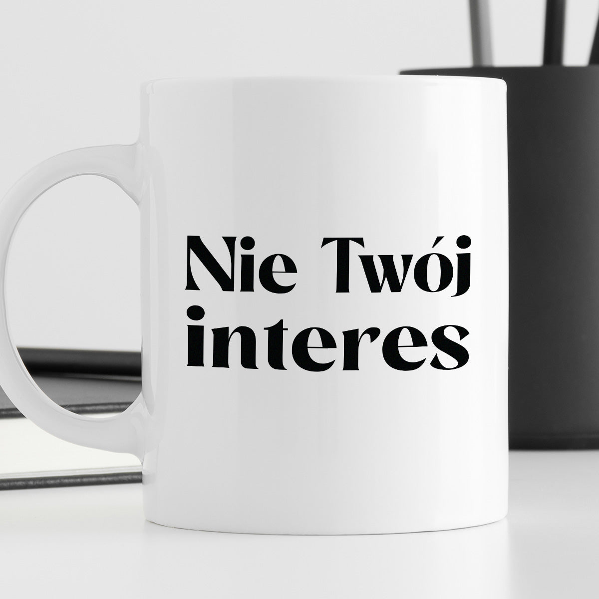 Kubek z nadrukiem "Nie Twój interes"