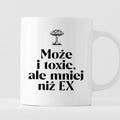 Kubek z nadrukiem MUCHOMOR "Może i toxic ale mniej niż EX"