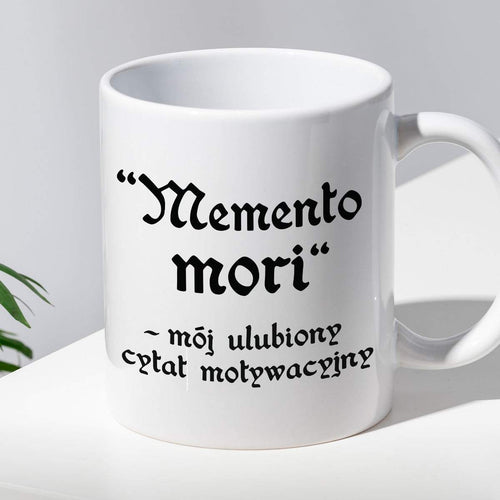 Kubek z nadrukiem "Memento mori - mój ulubiony cytat moty.wacyjny"
