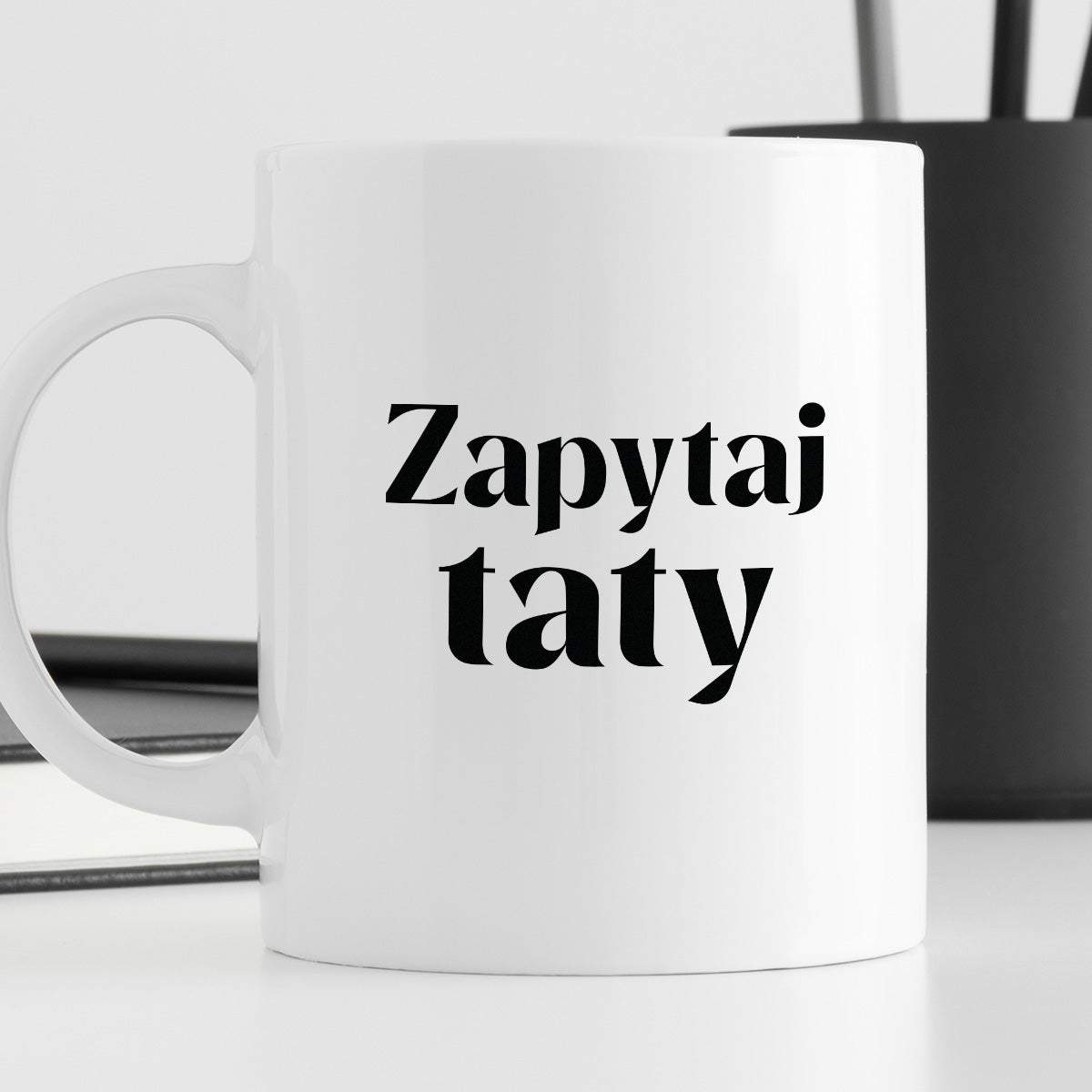 Kubek z nadrukiem "Zapytaj taty"