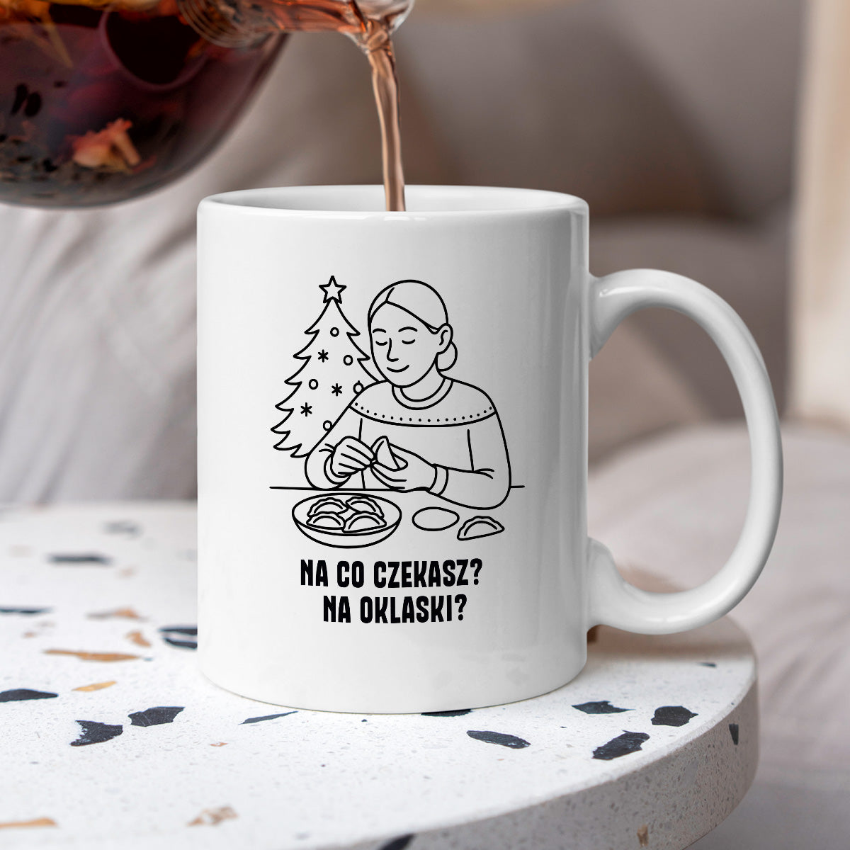 Kubek świąteczny z cytatem MAMY - "Na co czekasz? Na oklaski?"