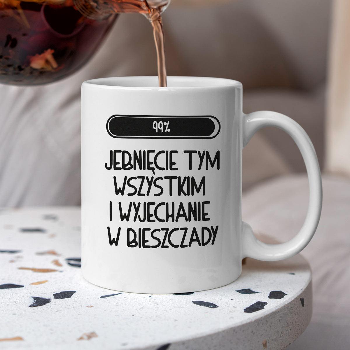 Kubek z nadrukiem "Loading 99% - jebnięcie tym wszystkim i wyjechanie 