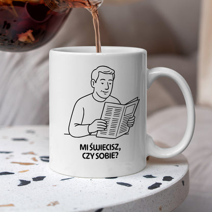 Kubek z nadrukiem "Mi świecisz czy sobie?" - Cytaty TATY - DZIEŃ TATY