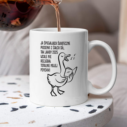 Kubek świąteczny z GĄSKĄ - "JA ŚPIEWAJĄCA ŚWIĄTECZNE PIOSENKI..."