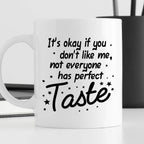 Kubek z nadrukiem "It’s okay if you don’t like me, not everyone has pe