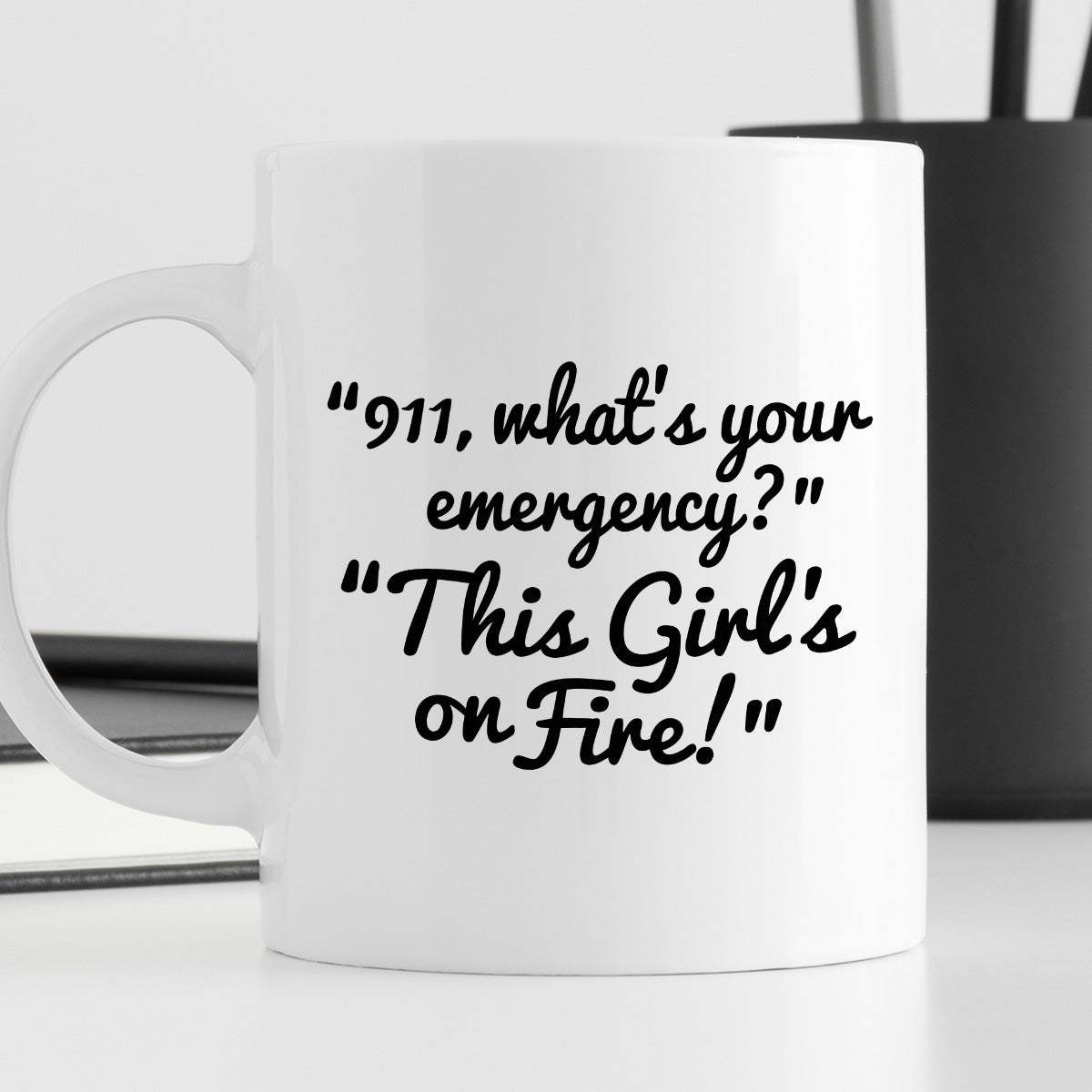 Kubek z nadrukiem "911, what’s your emergency? This Girl’s on Fire!"
