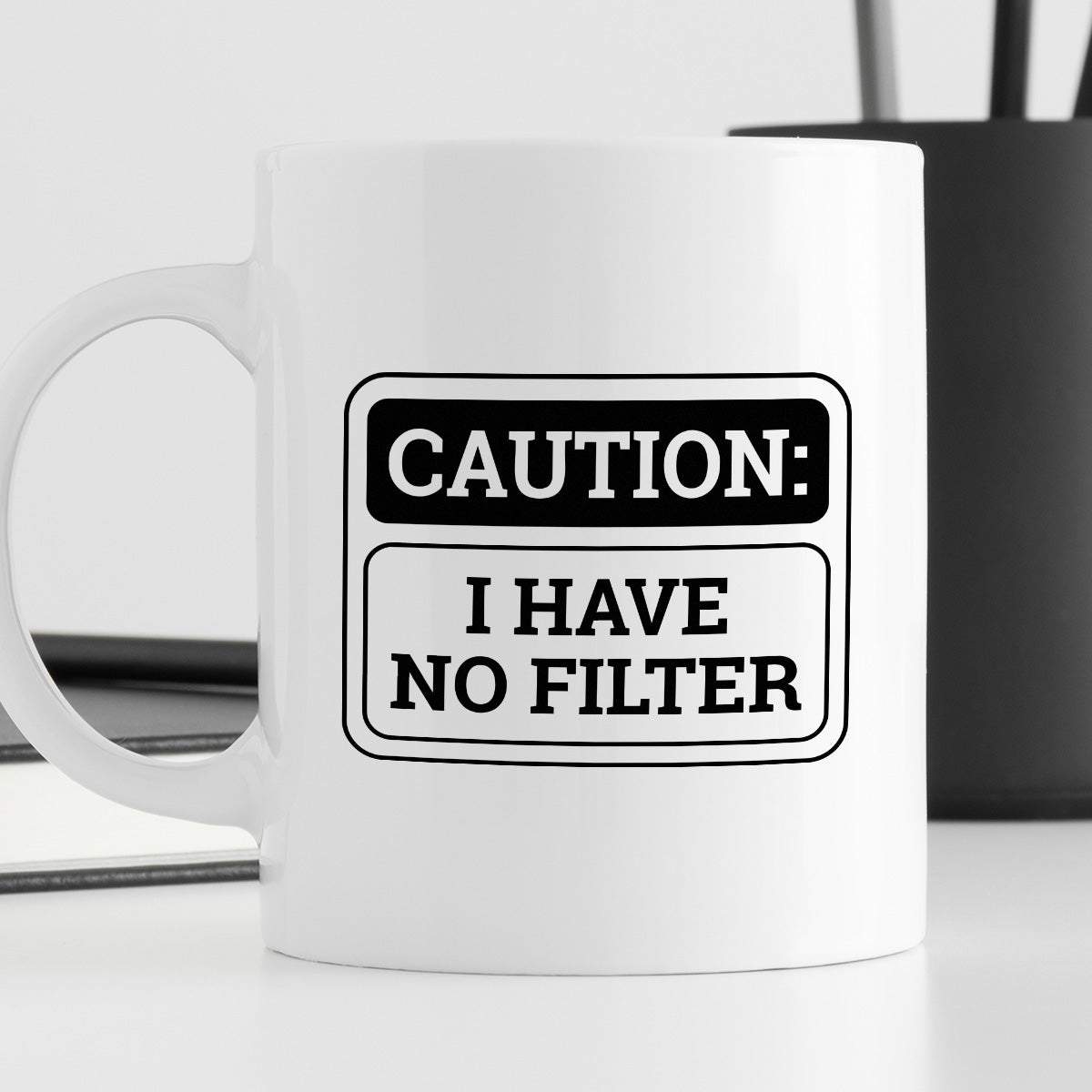 Kubek z nadrukiem "Caution: I have no filter"