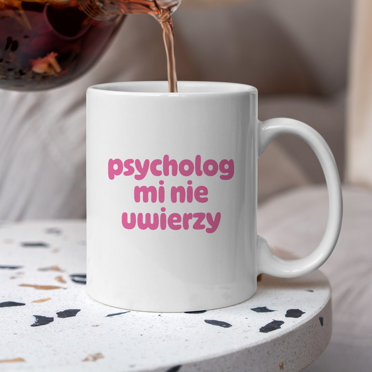 Kubek z nadrukiem "psycholog mi nie uwierzy"