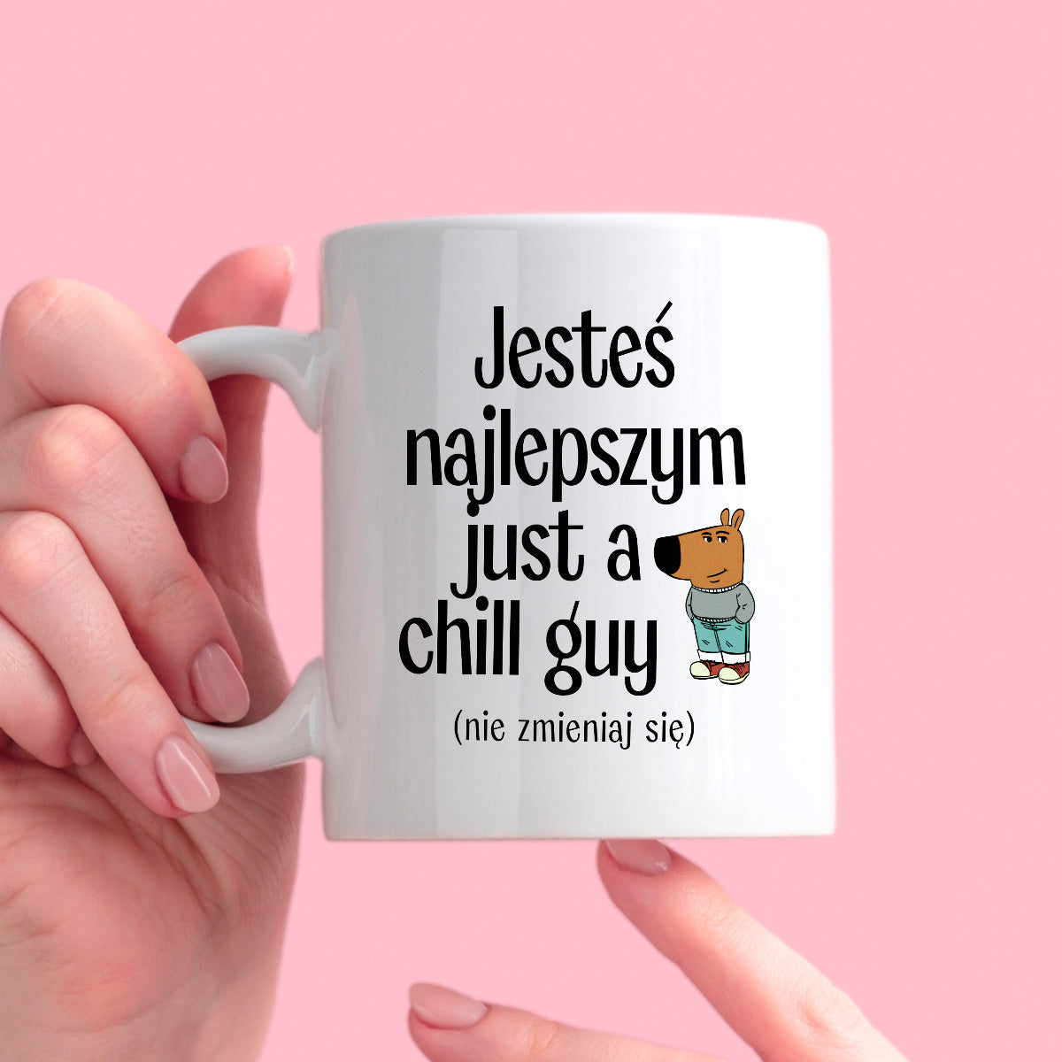 Kubek z nadrukiem "Jesteś najlepszym just a chill guy (nie zmieniaj się)" - WALENTYNKI