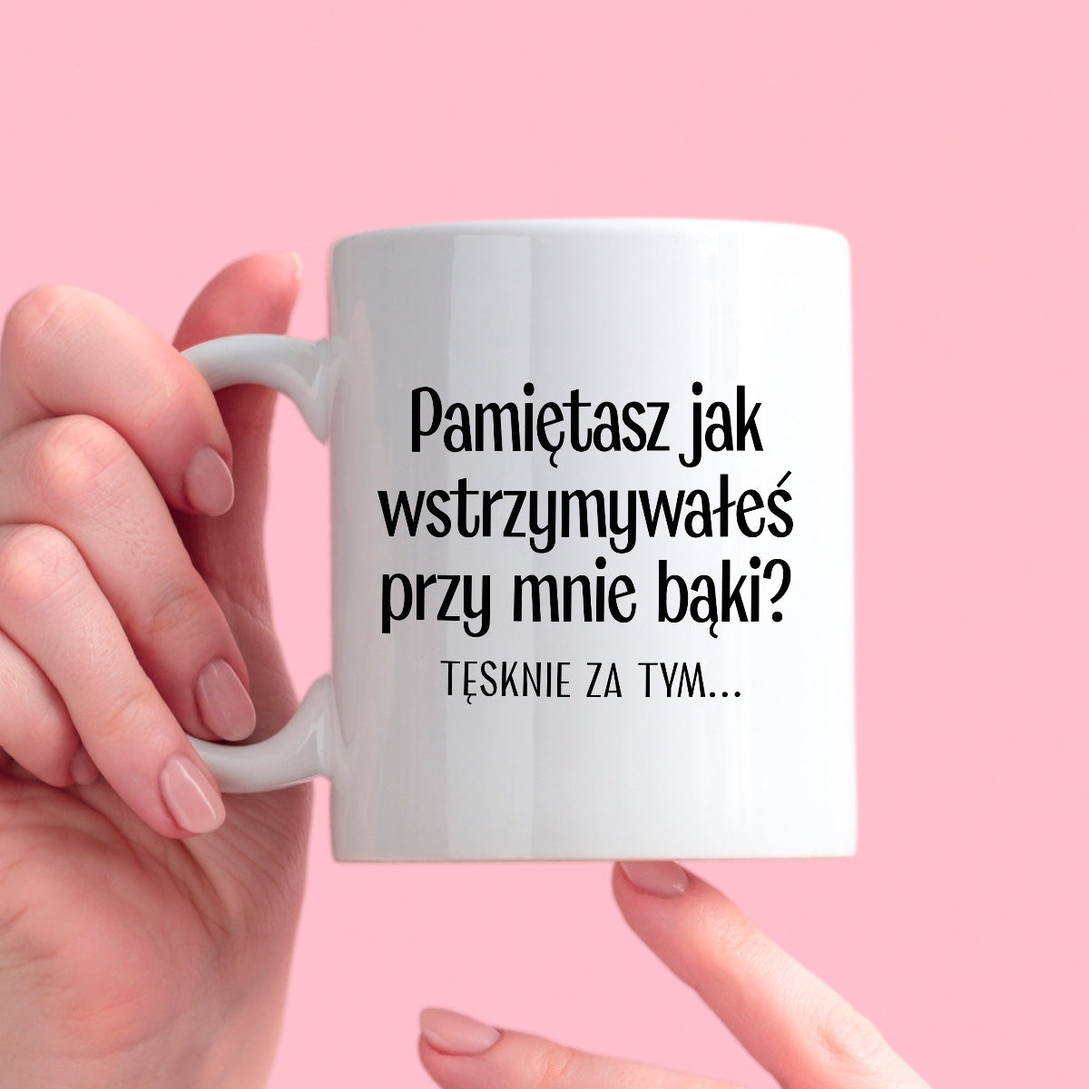 Kubek z nadrukiem "Pamiętasz jak wstrzymywałeś przy mnie bąki? Tęsknie za tym..." - WALENTYNKI