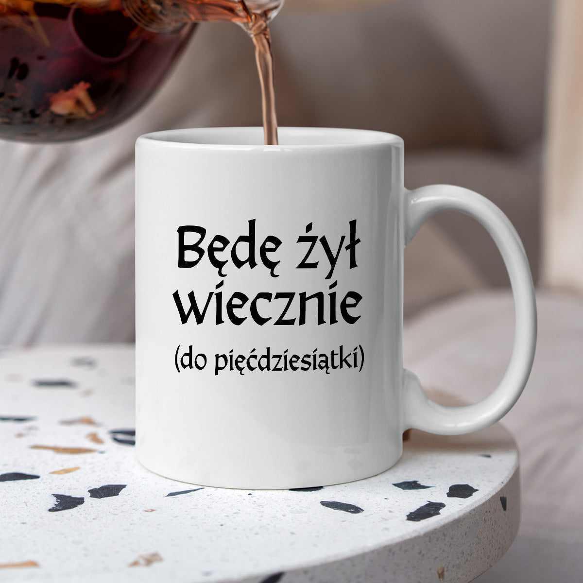 Kubek z nadrukiem "Będę żył wiecznie (do pięćdziesiątki)" v2