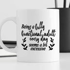 Kubek z nadrukiem "Being a fully functional adult every day seems a bi