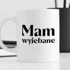 Kubek z nadrukiem "Mam wyjebane"
