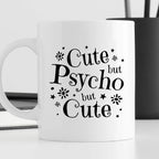 Kubek z nadrukiem "Cute but Psycho but Cute"