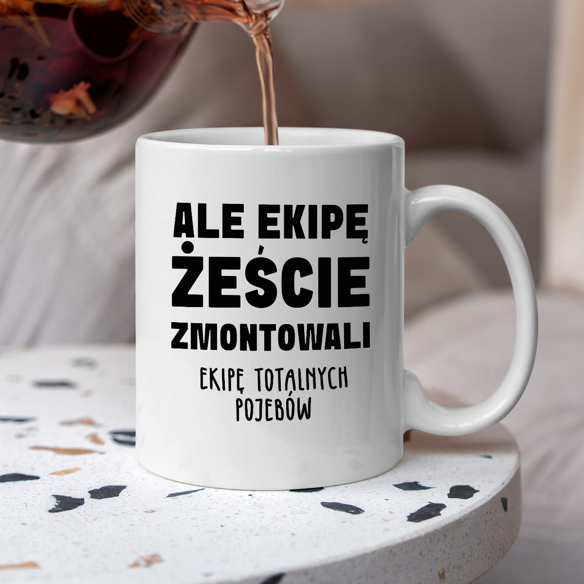 Kubek z nadrukiem "Ale ekipę żeście zmontowali, ekipę totalnych pojebów"