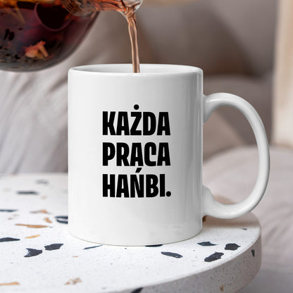 Kubek z nadrukiem - "Każda praca hańbi."