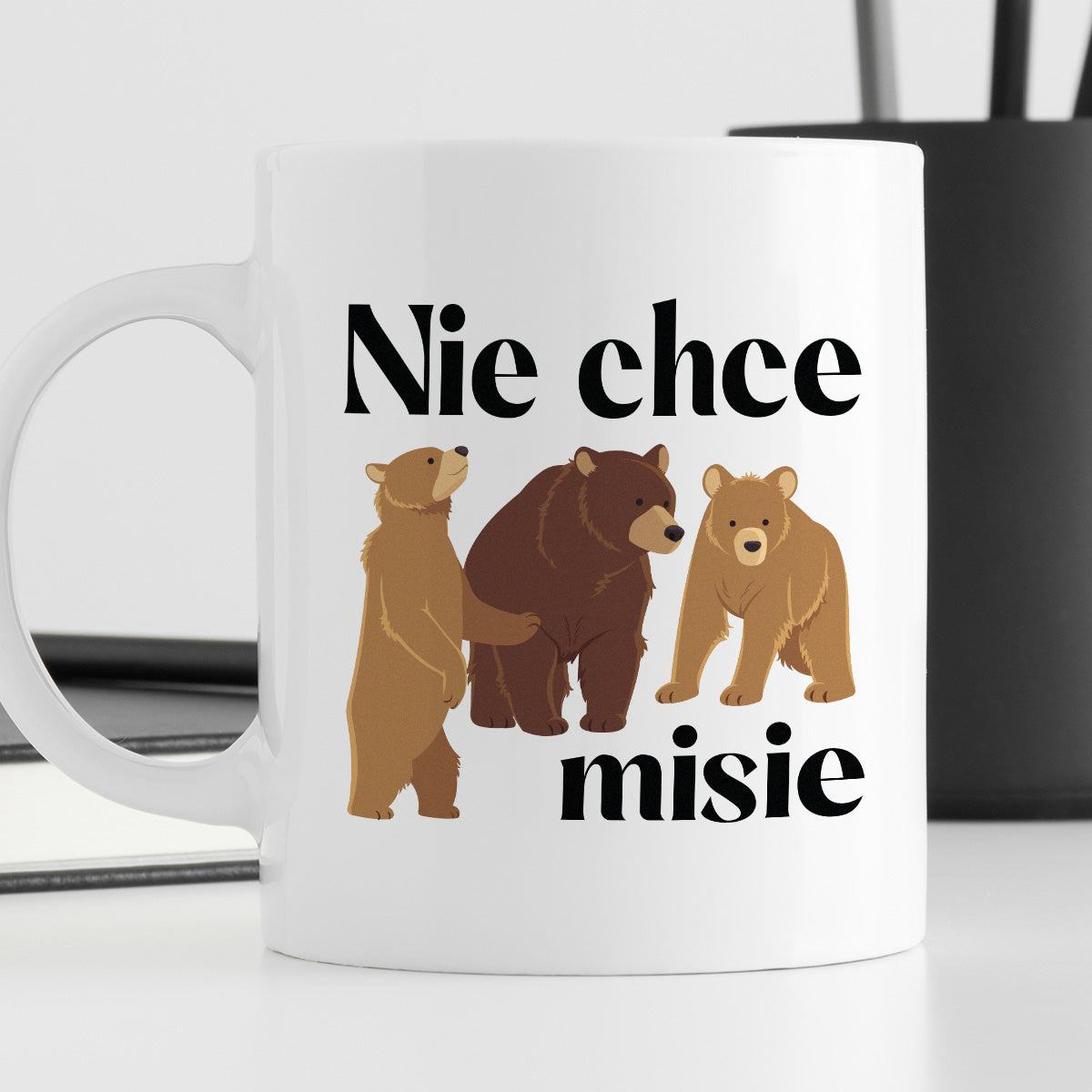 Kubek z nadrukiem "Nie chce misie"