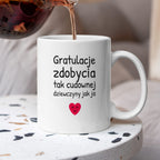 Kubek z nadrukiem - "Gratulacje zdobycia tak cudownej dziewczyny jak ja"