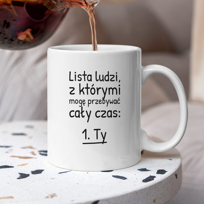 Kubek z nadrukiem - "Lista ludzi, z którymi mogę przebywać cały czas"