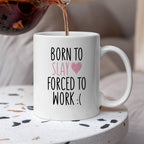Kubek z nadrukiem "Born to slay forced to work" FB