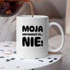 Kubek z nadrukiem "Moja odpowiedź to... NIE!"