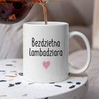Kubek z nadrukiem "Bezdzietna lambadziara" FB