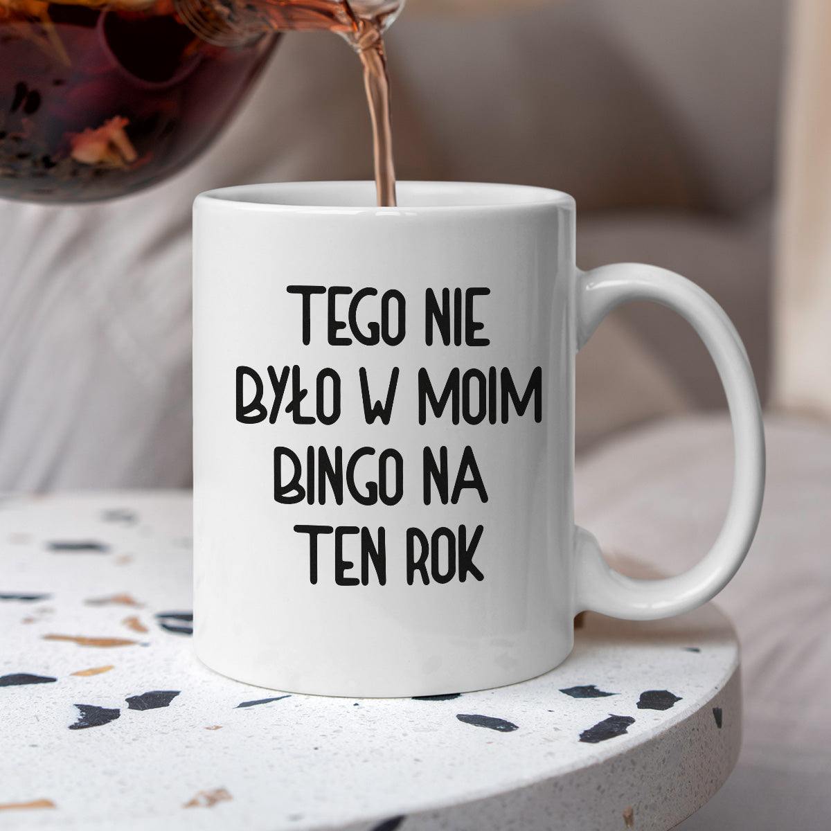 Kubek z nadrukiem "Tego nie było w moim bingo na ten rok"