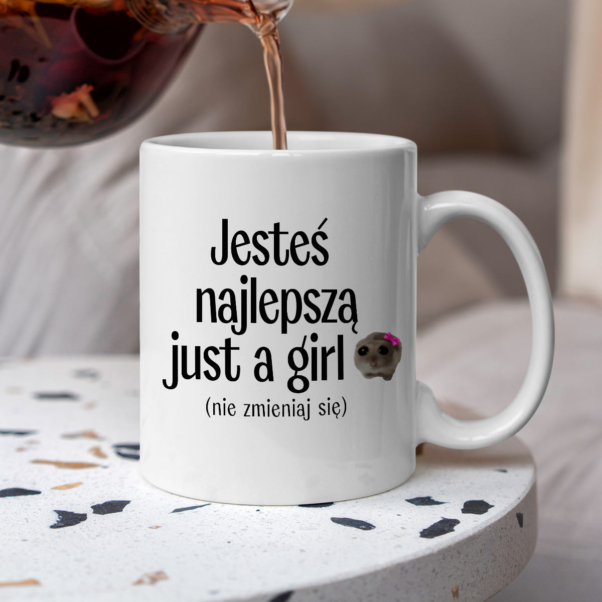 Kubek z nadrukiem "Jesteś najlepszą just a girl (nie zmieniaj się)" - WALENTYNKI