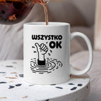 Kubek z nadrukiem - "Wszystko OK (prawie)"
