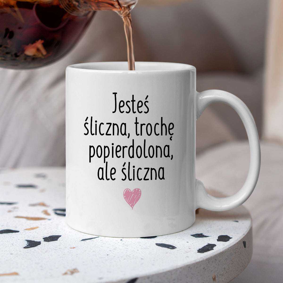 Kubek z nadrukiem "Jesteś śliczna, trochę popierdolona, ale śliczna <3