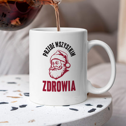 Kubek świąteczny z Mikołajem "Przede wszystkim ZDROWIA"