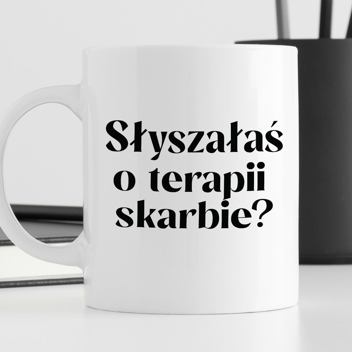 Kubek z nadrukiem "Słyszałaś o terapii skarbie?"