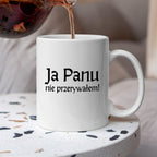 Kubek z nadrukiem "Ja Panu nie przerywałem!" v2