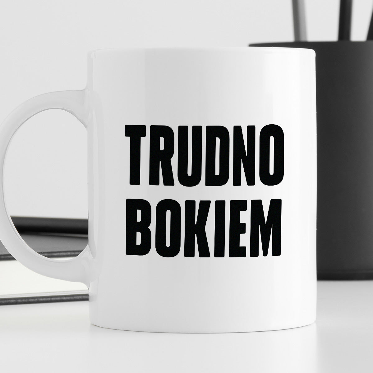 Kubek z nadrukiem "Trudno bokiem"