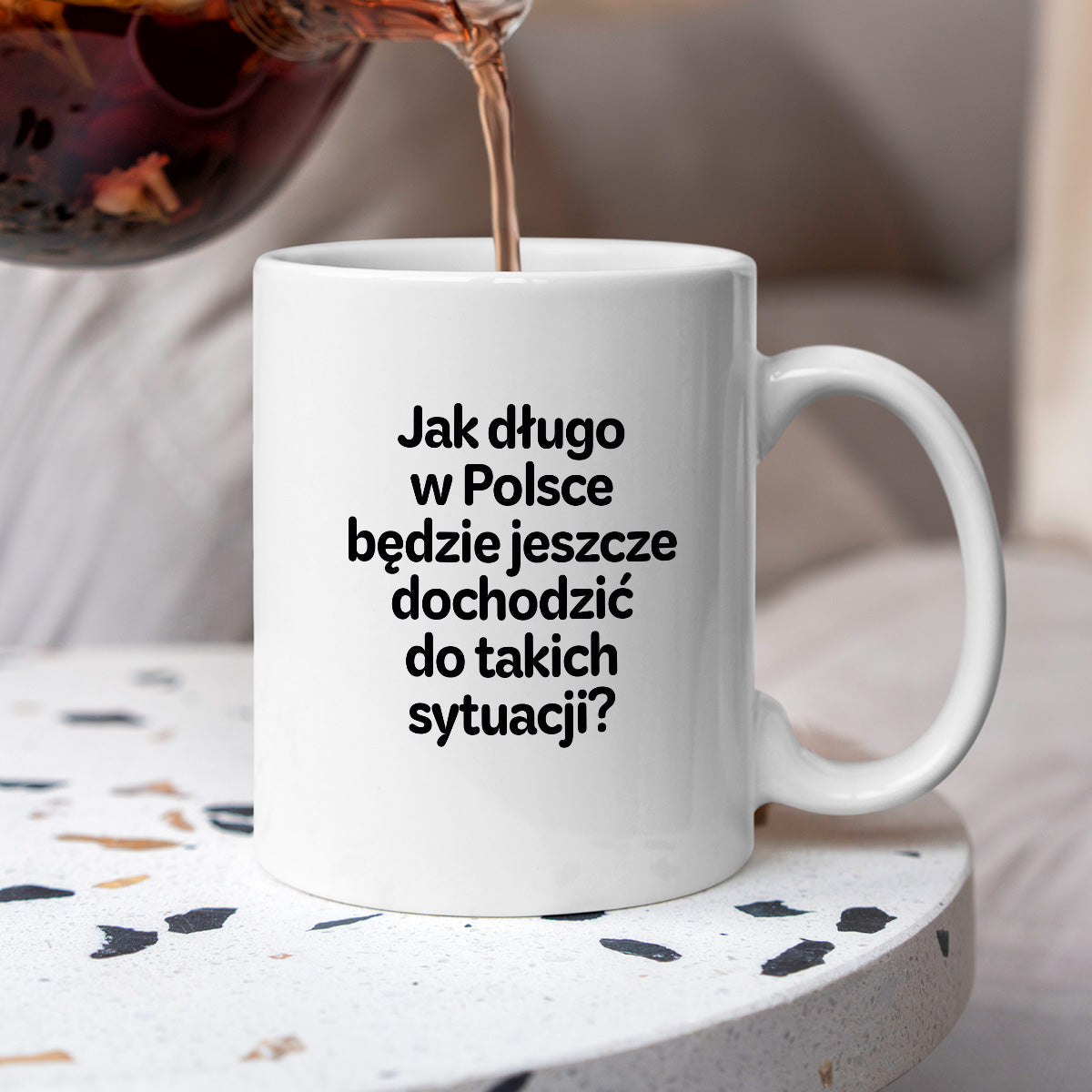 Kubek z nadrukiem - "Jak długo w Polsce będzie jeszcze dochodzić do takich sytuacji"