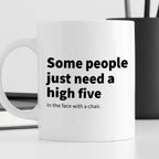 Kubek z nadrukiem "Some people just need a high five (in the face with