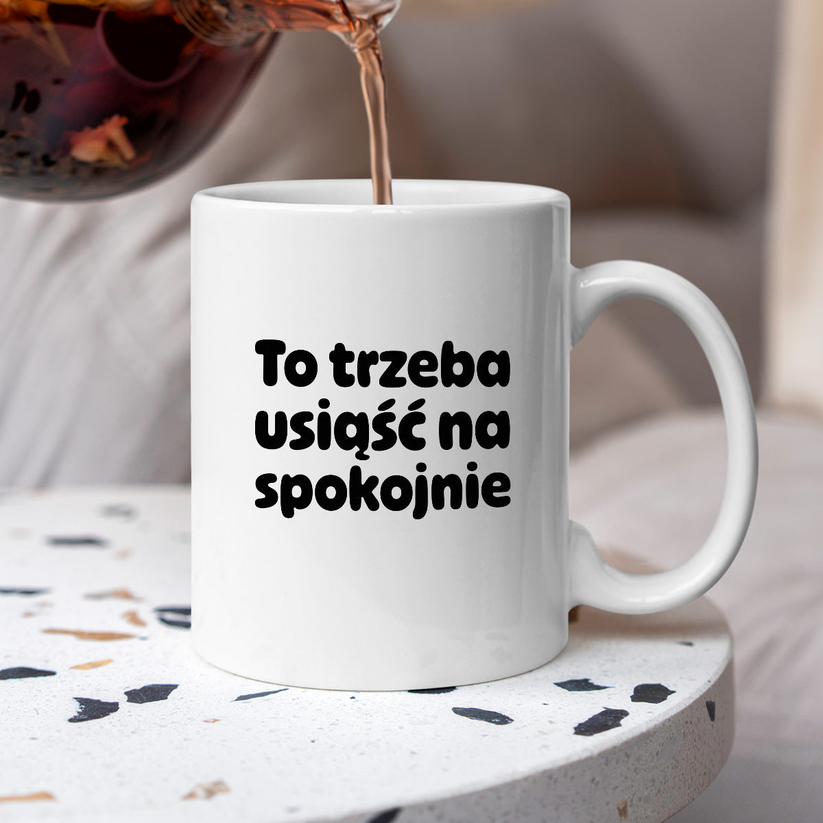 Kubek z nadrukiem "To trzeba usiąść na spokojnie"