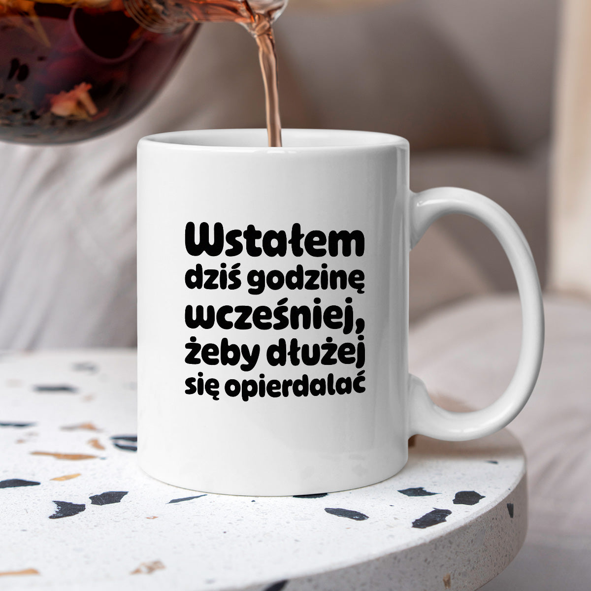 Kubek z nadrukiem "Wstałem dziś godzinę wcześniej, żeby dłużej się opierdalać"