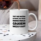 Kubek z nadrukiem - "Taty nie można wybrać"