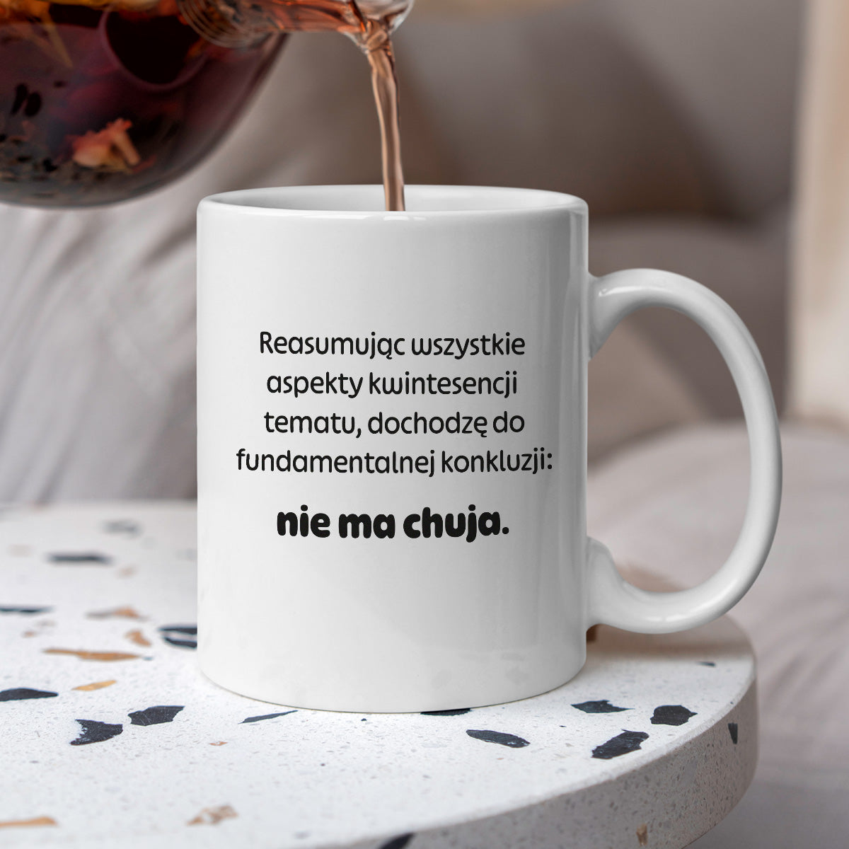 Kubek z nadrukiem - "Reasumując wszystkie aspekty kwintesencji tematu, dochodzę do fundamentalnej konkluzji: nie ma chuja:"
