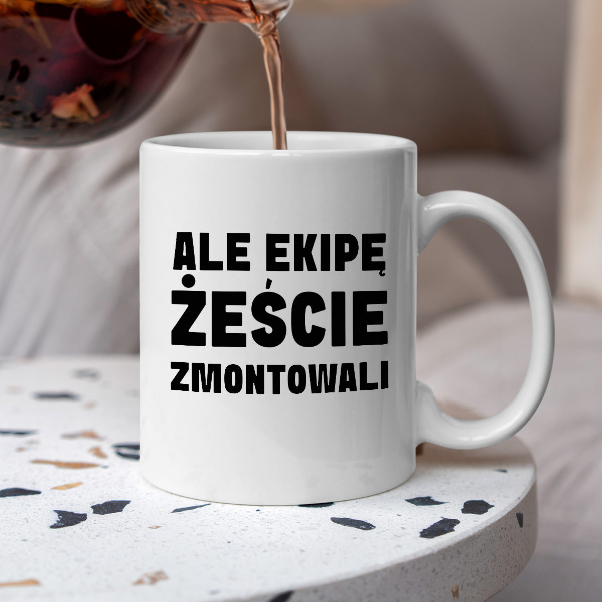 Kubek z nadrukiem "Ale ekipę żeście zmontowali"