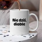 Kubek z nadrukiem - "Nie dziś, diable"