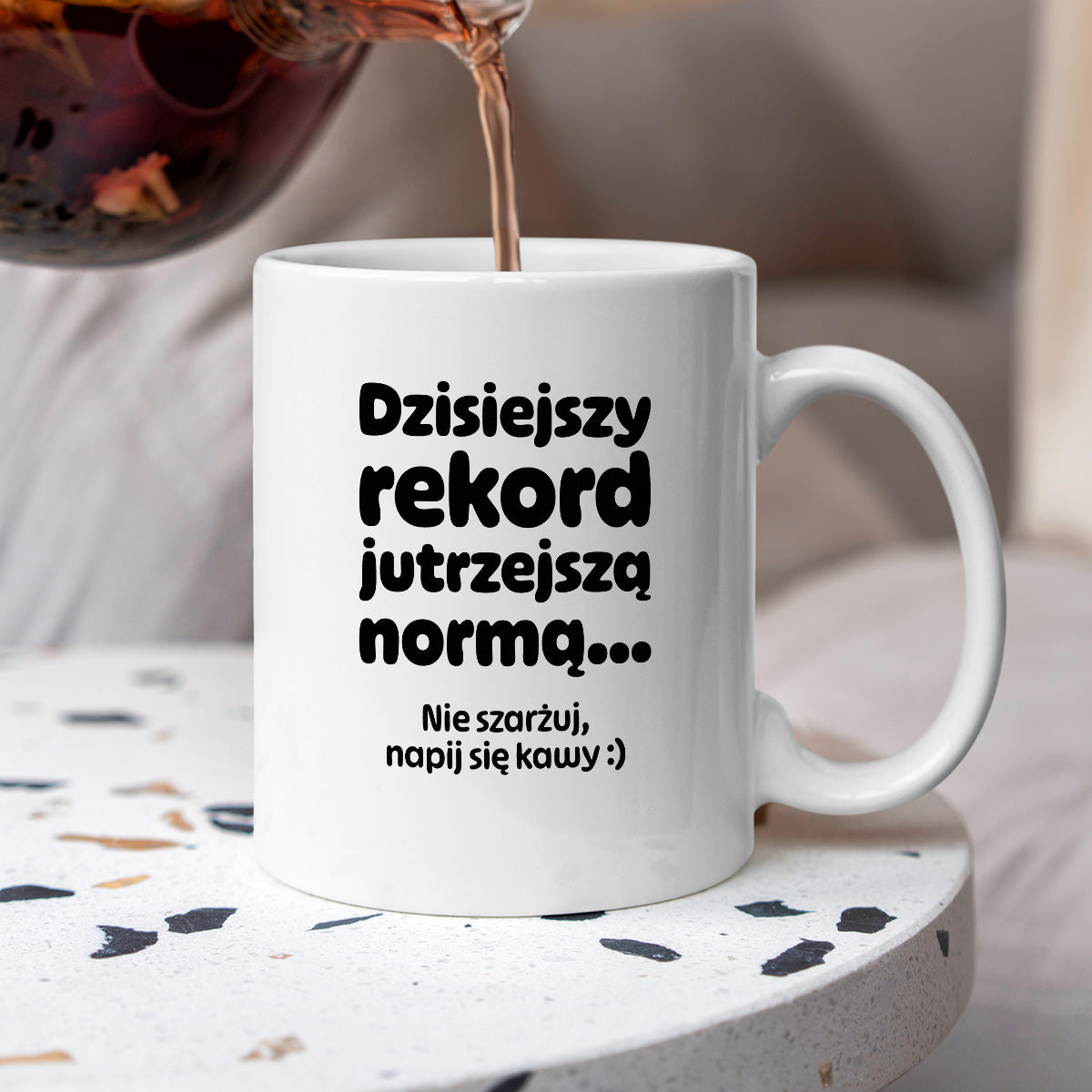 Kubek z nadrukiem "Dzisiejszy rekord jutrzejszą normą..."