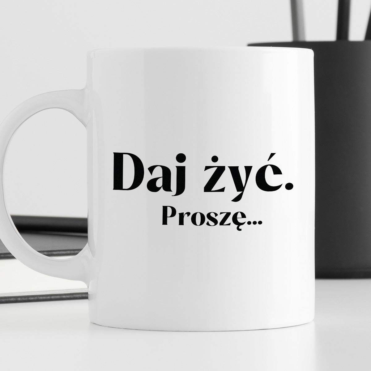 Kubek z nadrukiem "Daj żyć. Proszę..."