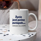 Kubek z nadrukiem - "Życie jest pełne pułapek - wjebałem się w każdą"