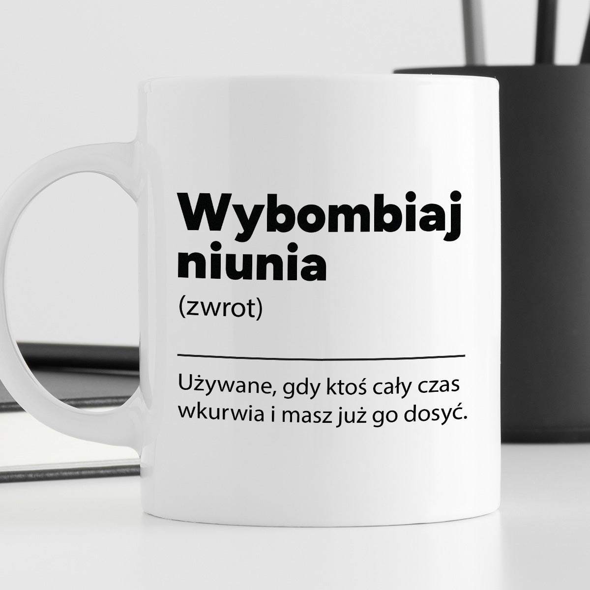 Kubek z nadrukiem "Wybombiaj niunia"