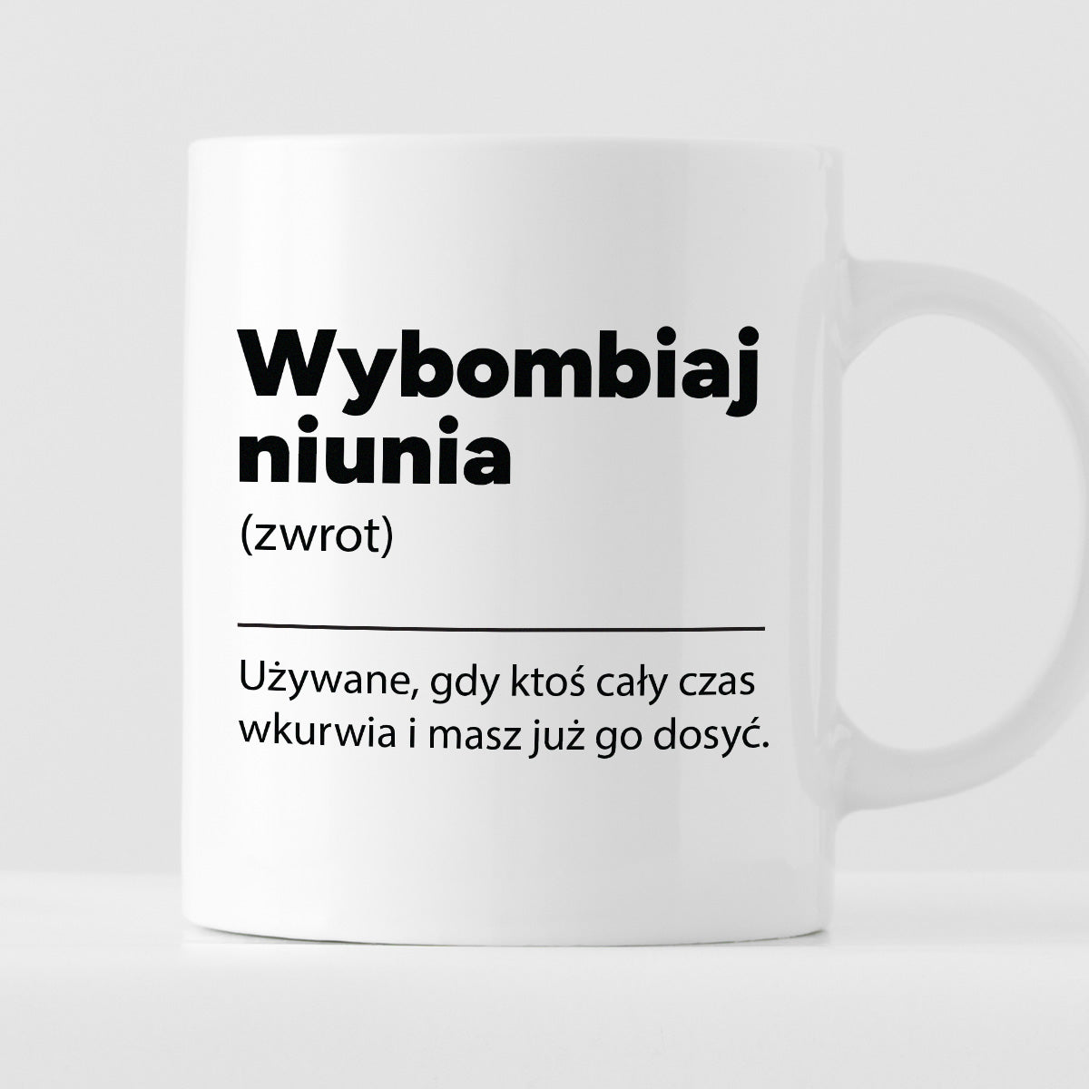 Kubek z nadrukiem "Wybombiaj niunia"