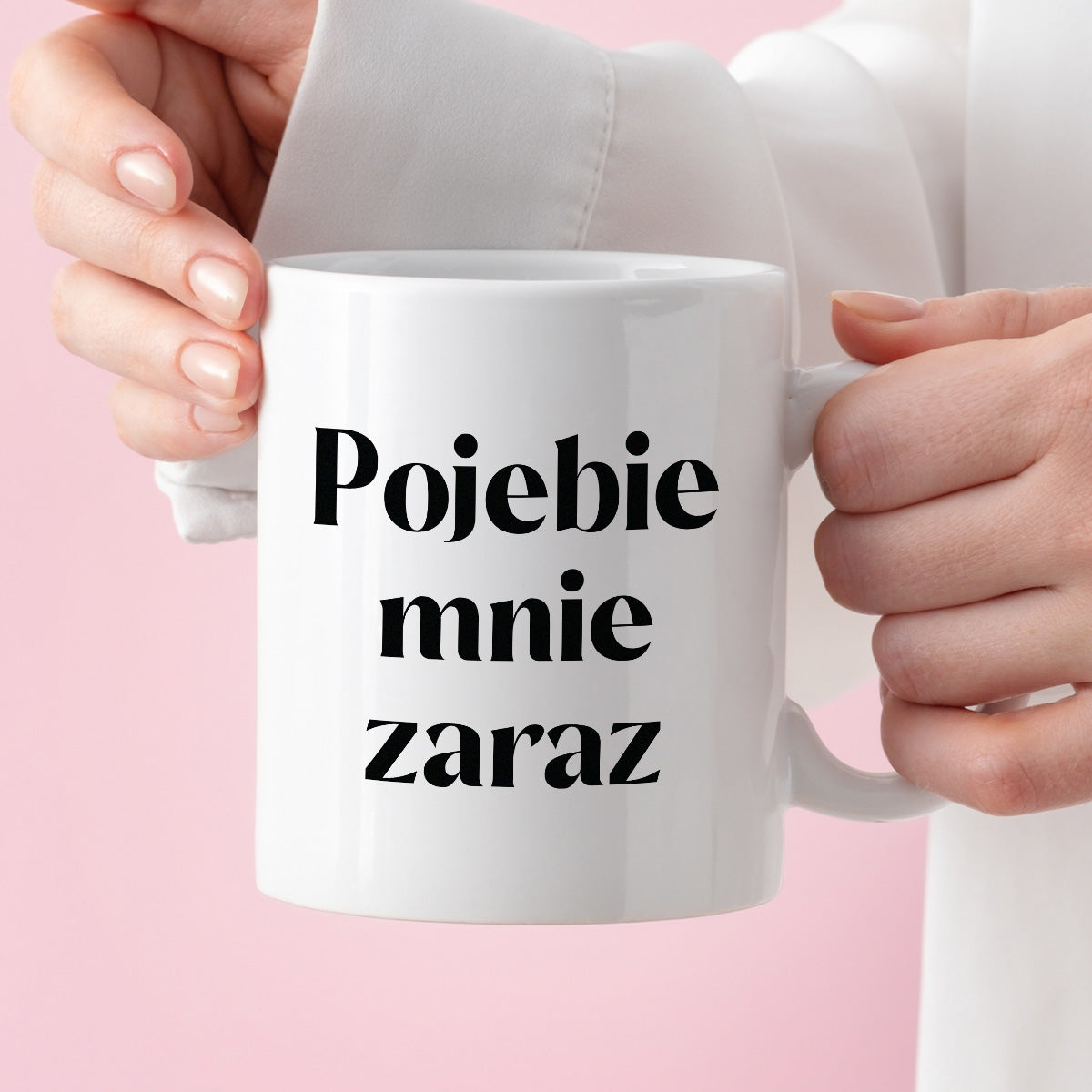 Kubek z nadrukiem "Pojebie mnie zaraz" 330 ml