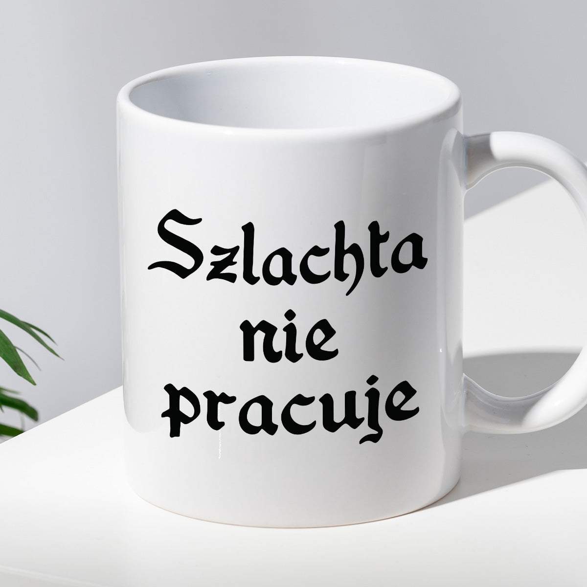 Kubek z nadrukiem "Szlachta nie pracuje"