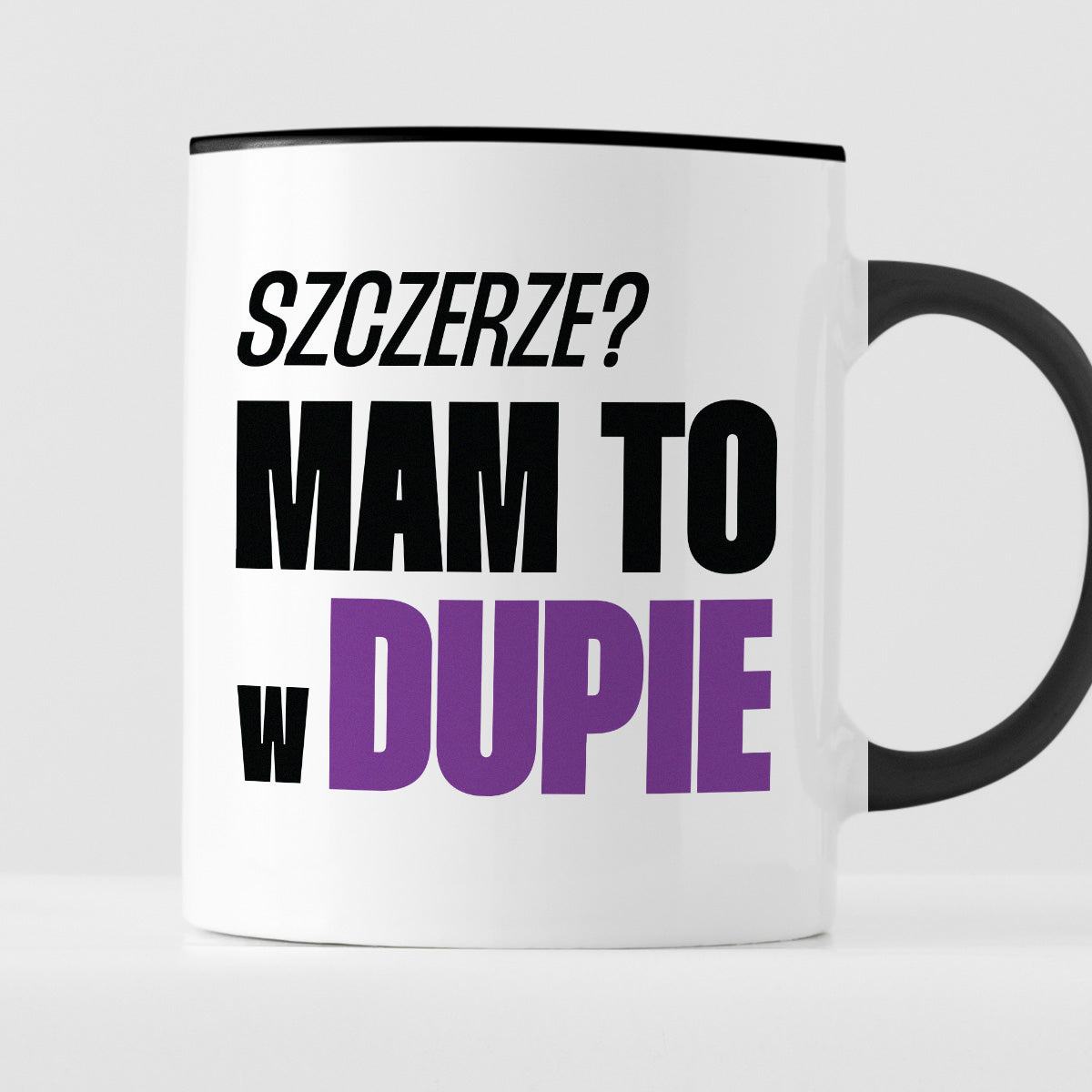 Kubek z nadrukiem "Szczerze? Mam to w d*pie"